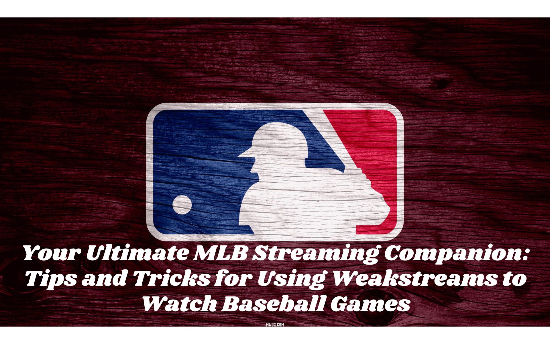 Weakstreams MLB streams